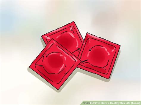 4 ways to have a healthy sex life teens wikihow