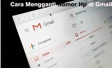 mengganti nomor hp  gmail  mudah terbaru