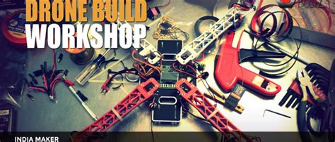 drone build workshop nutsandboltz