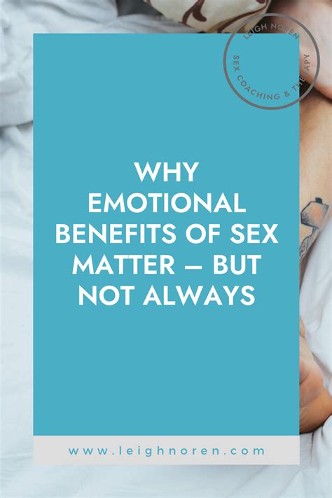 Why Emotional Benefits Of Sex Matter But Not Always Lifestyle