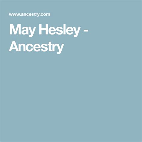 may hesley ancestry ancestry clair my life