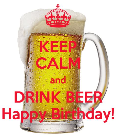 Keep Calm And Drink Beer Happy Birthday Poster Dana