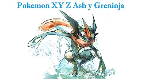Pokemon Xy Z Ash Y Greninja Youtube