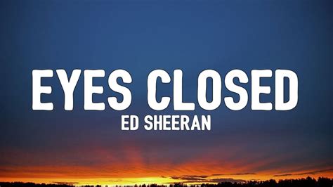 ed sheeran eyes closed lyrics  dancing   eyes closed