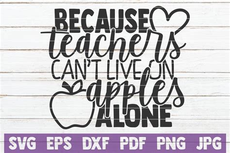 because teachers can t live on apples alone 568861 cut files