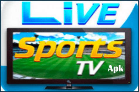sports tv apk   android