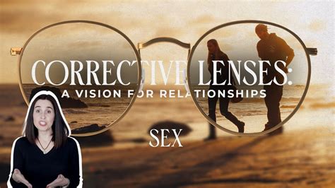 corrective lenses a biblical vision for sex pastor amy graham youtube