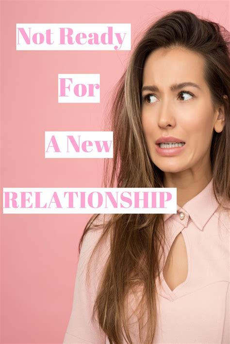 5 signs you re not ready for a new relationship healthy relationship