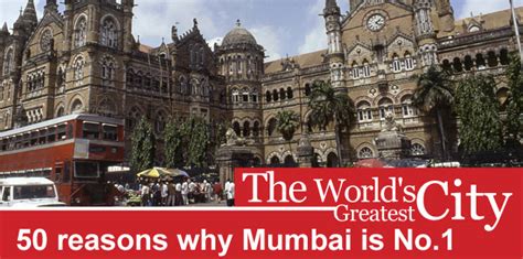 world s greatest city 50 reasons mumbai is no 1 cnn travel