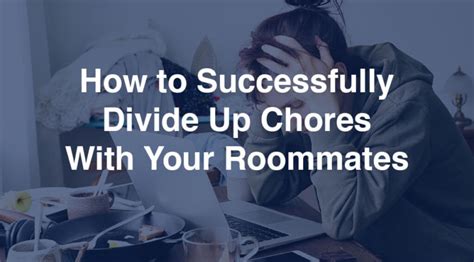 chores with roommates how to divide them up zukin realty