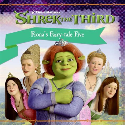 Shrek The Third Fiona’s Fairytale Five Reel Girl