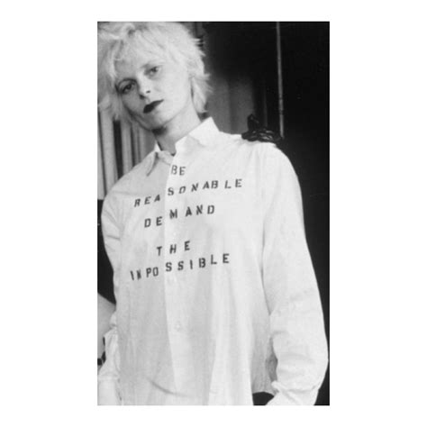 Be Reasonable Demand The Impossible As Worn By Vivienne Westwood