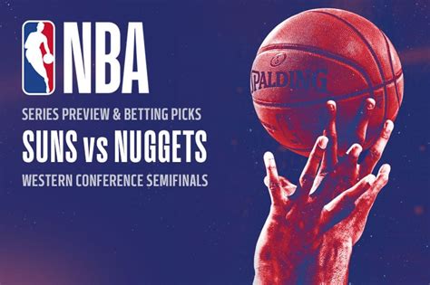 nuggets  suns betting preview top tips nba west semi finals