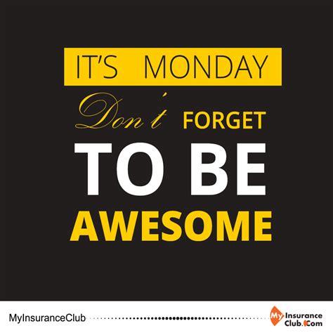 it s monday don t forget to be awesome ‪ ‎mondaymotivation