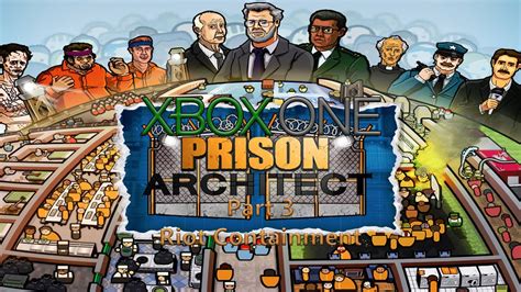 prison architect xbox one gameplay part 3 riot control