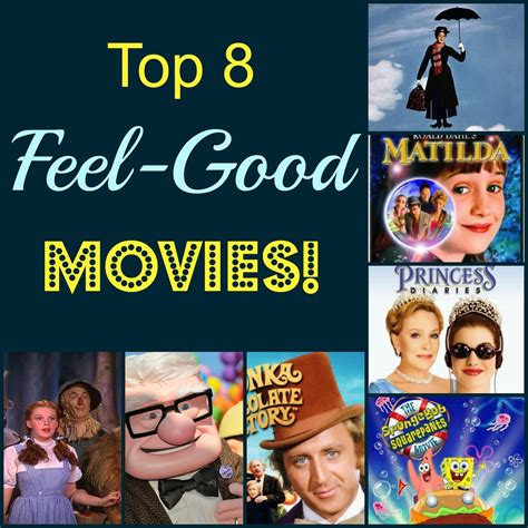 kimberlys chronicle top  feel good movies