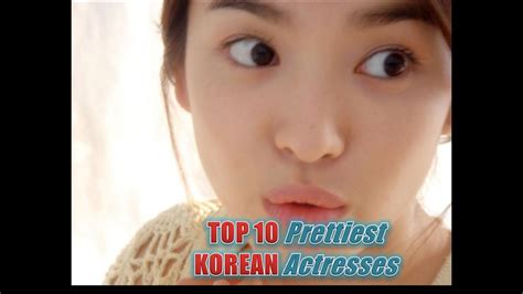 Top 10 Prettiest Korean Actresses Youtube