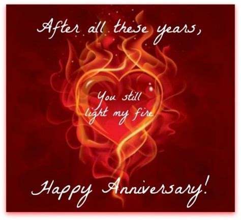 After All These Years You Still Light My Fire Happy Anniversay Pictures