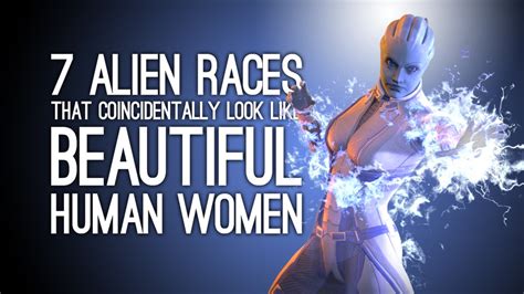 7 Alien Races That Look Like Beautiful Human Women By