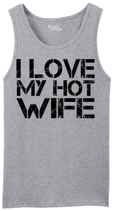i love my hot wife mens tank top funny valentines day t sleeveless