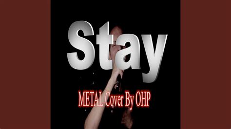 stay metal version youtube