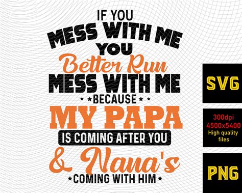 if you mess with me papa grandma coming after you svg digital etsy