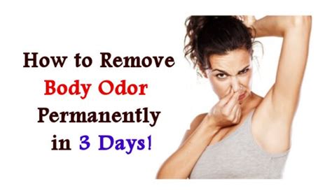 How To Remove Body Odor Naturally And Permanently In 3 Days Free Hot