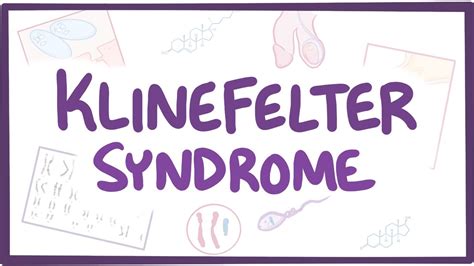 Klinefelter Syndrome Causes Symptoms Diagnosis Treatment