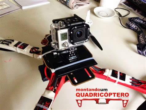 como montar um quadricoptero dicas de como fazer um drone video  primeiro voo  gopro