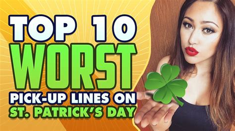 Top 10 Worst Pick Up Lines To Use On St Patrick S Day
