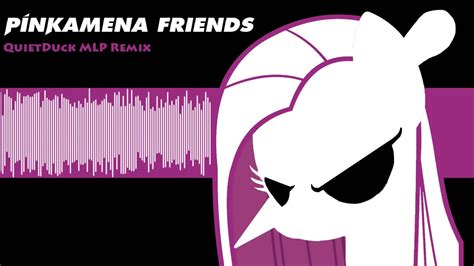 pinkamena friends quietduck mlp remix youtube
