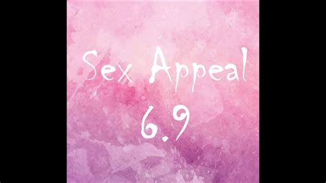 sex appeal 6 9 promotional use only youtube