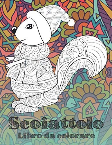 scoiattolo libro da colorare by sofia leone goodreads