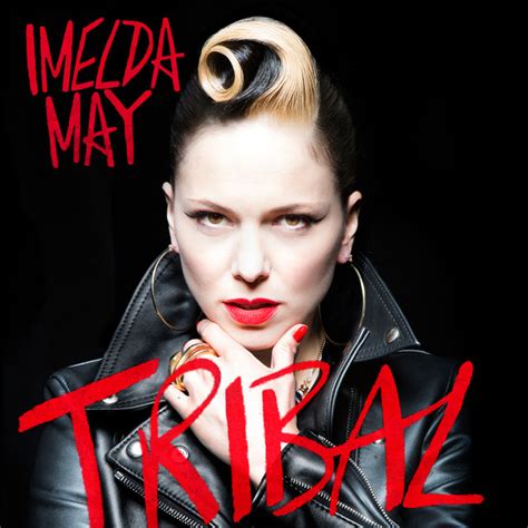 Tribal Deluxe By Imelda May On Spotify