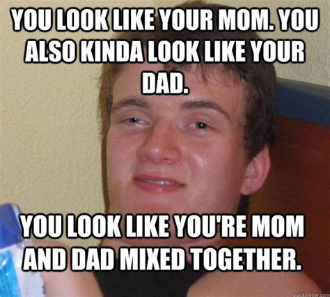 You Look Like Your Mom