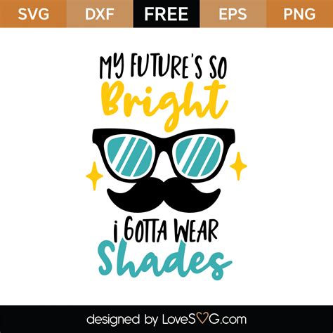 futures  bright  gotta wear shades printable printable