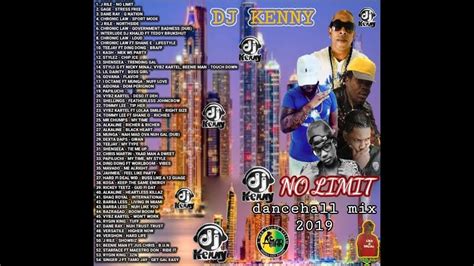 Dj Kenny No Limit Dancehall Mix Jan 2019 Youtube