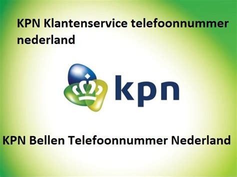 kpn bellen nummer kpn telefoon nederland   klantenservice telefoonnummer mobiele