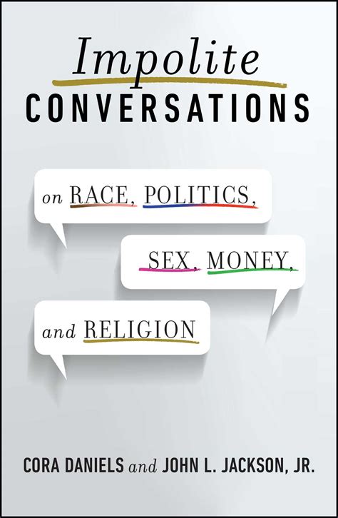 impolite conversations book by cora daniels john l jackson jr