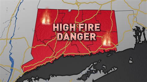 increased fire danger statewide nbc connecticut