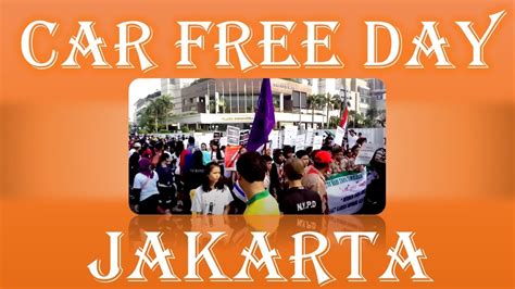 Car Free Day Jakarta Youtube