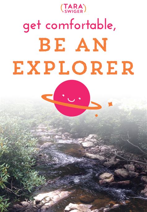 get comfortable be an explorer tara swiger creative