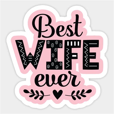 best wife ever wife ts sticker teepublic