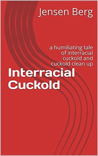interracial cuckold a humiliating tale of interracial cuckold and