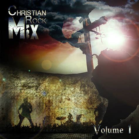 christian rock mix volume  christian rock mix