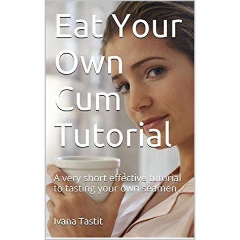eat your own cum effects masturbation