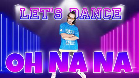 Oh Na Na Dj Jif Remix Dance Trend Zumba Dance Fitness Darz