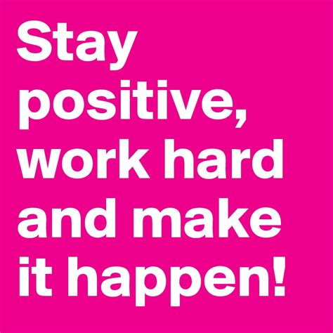 stay positive work hard    happen post  matthias