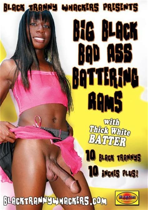 big black bad ass battering rams 2013 videos on demand adult dvd empire