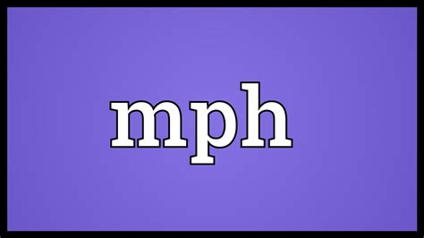mph meaning youtube